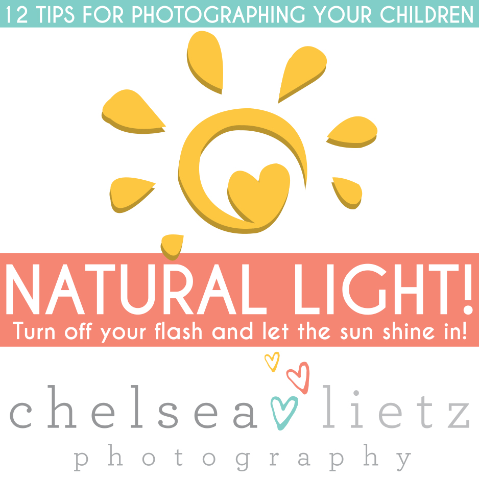 Chelsea Lietz Photography tips for photographing your own children